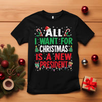 All I Want for Christmas Is A New President T Shirt Subtle FDT Sarcastic Holiday - Wonder Print Shop