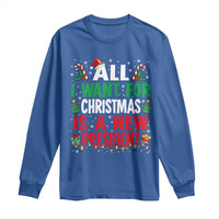 All I Want for Christmas Is A New President Long Sleeve Shirt Subtle FDT Sarcastic Holiday - Wonder Print Shop
