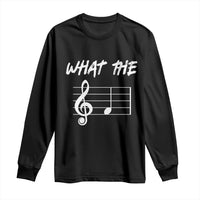 Funny What The F Musical Note Long Sleeve Shirt Funny Musician Gift - Wonder Print Shop