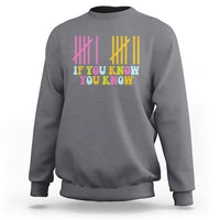 Funny Six Seven 6 7 Teen Slang Sweatshirt If You Know You Know Viral Meme - Wonder Print Shop