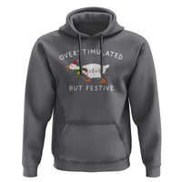 Overstimulated But Festive Goose Christmas Hoodie Funny Holiday Meme - Wonder Print Shop