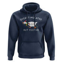 Overstimulated But Festive Goose Christmas Hoodie Funny Holiday Meme - Wonder Print Shop