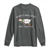 Overstimulated But Festive Goose Christmas Long Sleeve Shirt Funny Holiday Meme - Wonder Print Shop