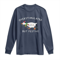 Overstimulated But Festive Goose Christmas Long Sleeve Shirt Funny Holiday Meme - Wonder Print Shop