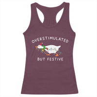 Overstimulated But Festive Goose Christmas Racerback Tank Top Funny Holiday Meme - Wonder Print Shop