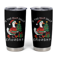 Funny Goose Christmas Tumbler Cup Is This Jolly Enough Cute Xmas Duck - Wonder Print Shop