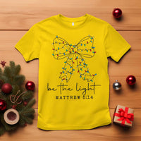 Be The Light Christmas Coquette Bow T Shirt Christian Religious Bible Verse - Wonder Print Shop