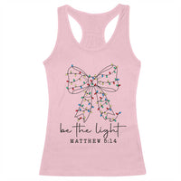 Be The Light Christmas Coquette Bow Racerback Tank Top Christian Religious Bible Verse - Wonder Print Shop