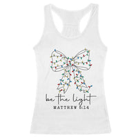 Be The Light Christmas Coquette Bow Racerback Tank Top Christian Religious Bible Verse - Wonder Print Shop