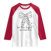 Be The Light Christmas Coquette Bow Raglan Shirt Christian Religious Bible Verse - Wonder Print Shop