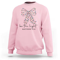 Be The Light Christmas Coquette Bow Sweatshirt Christian Religious Bible Verse - Wonder Print Shop