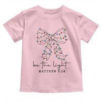 Be The Light Christmas Coquette Bow Toddler T Shirt Christian Religious Bible Verse - Wonder Print Shop