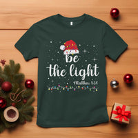 Be The Light Christmas T Shirt Christian Religious Bible Verse Santa Hat Pajama - Wonder Print Shop