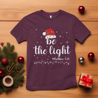 Be The Light Christmas T Shirt Christian Religious Bible Verse Santa Hat Pajama - Wonder Print Shop