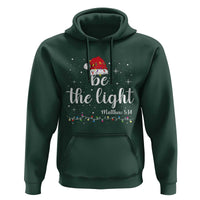 Be The Light Christmas Hoodie Christian Religious Bible Verse Santa Hat Pajama - Wonder Print Shop