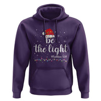 Be The Light Christmas Hoodie Christian Religious Bible Verse Santa Hat Pajama - Wonder Print Shop