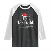 Be The Light Christmas Raglan Shirt Christian Religious Bible Verse Santa Hat Pajama - Wonder Print Shop