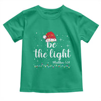 Be The Light Christmas Toddler T Shirt Christian Religious Bible Verse Santa Hat Pajama - Wonder Print Shop