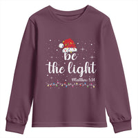 Be The Light Christmas Youth Sweatshirt Christian Religious Bible Verse Santa Hat Pajama - Wonder Print Shop