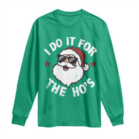 I Do It For The Ho's Long Sleeve Shirt Funny Inappropriate Santa Christmas - Wonder Print Shop