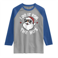 I Do It For The Ho's Raglan Shirt Funny Inappropriate Santa Christmas - Wonder Print Shop