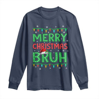 Merry Christmas Bruh Long Sleeve Shirt Meme Funny Saying Bro Greeting