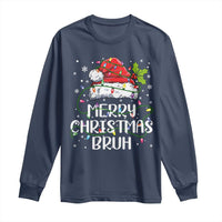 Merry Christmas Bruh Long Sleeve Shirt Funny Saying Santa Claus Christmas Lights Pajama