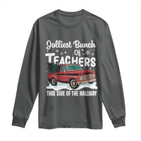 Teacher Christmas Long Sleeve Shirt Vintage Jolliest Bunch Of Teachers This Side Of The Hallway