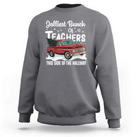 Teacher Christmas Sweatshirt Vintage Jolliest Bunch Of Teachers This Side Of The Hallway - Wonder Print Shop