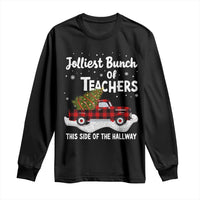 Teacher Christmas Long Sleeve Shirt Jolliest Bunch Of Teachers This Side Of The Hallway