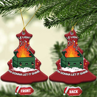 Funny Dumpster Fire Christmas Ornament This Little Light Of Mine I'm Gonna Let It Shine TS10