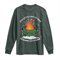 Funny Dumpster Fire Long Sleeve Shirt This Little Light Of Mine I'm Gonna Let It Shine TS10