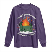 Funny Dumpster Fire Long Sleeve Shirt This Little Light Of Mine I'm Gonna Let It Shine TS10