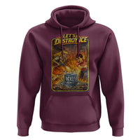 Subtle Abolish Ice Hoodie Retro Protest Satirical Graphic Let's Destroy Ice