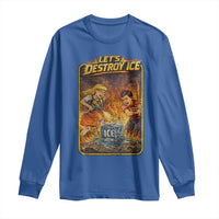 Subtle Abolish Ice Long Sleeve Shirt Retro Protest Satirical Graphic Let's Destroy Ice