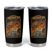 Subtle Abolish Ice Tumbler Cup Retro Protest Satirical Graphic Let's Destroy Ice