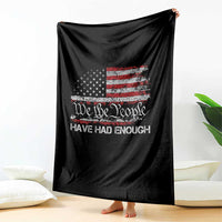 We The People Have Had Enough Throw Blanket Vintage Old 1776 Flag