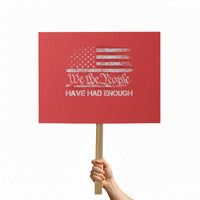 We The People Have Had Enough Protest Sign Vintage Old 1776 Flag