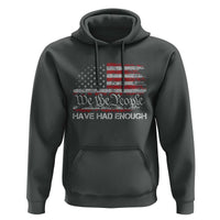 We The People Have Had Enough Hoodie Vintage Old 1776 Flag