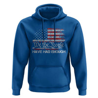We The People Have Had Enough Hoodie Vintage Old 1776 Flag