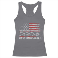 We The People Have Had Enough Racerback Tank Top Vintage Old 1776 Flag
