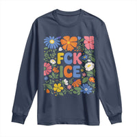 Fck Ice Long Sleeve Shirt Funny Boho Floral Resist Retro Pro Immigration