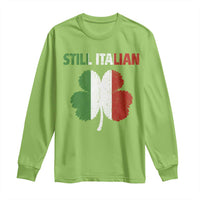 St Patricks Day Still Italian Long Sleeve Shirt Funny Retro Shamrock Italy Flag