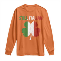 St Patricks Day Still Italian Long Sleeve Shirt Funny Retro Shamrock Italy Flag