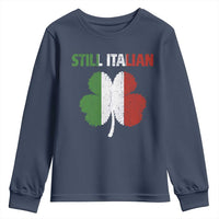 St Patricks Day Still Italian Youth Sweatshirt Funny Retro Shamrock Italy Flag