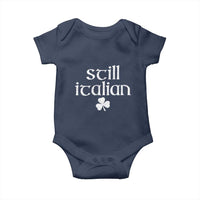 St Patricks Day Still Italian Baby Onesie Funny Lucky Shamrock Clovers