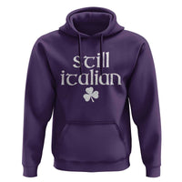St Patricks Day Still Italian Hoodie Funny Lucky Shamrock Clovers