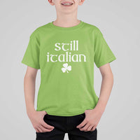St Patricks Day Still Italian T Shirt For Kid Funny Lucky Shamrock Clovers