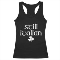 St Patricks Day Still Italian Racerback Tank Top Funny Lucky Shamrock Clovers