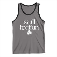 St Patricks Day Still Italian Tank Top Funny Lucky Shamrock Clovers